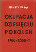 Okupacja dziesięciu pokoleń 1750 - 2050