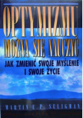 Optymizmu można się nauczyć. Jak zmienić swoje myślenie i swoje życie