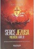 Serce Jezusa miłością goreje