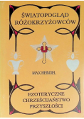Ezoteryczne chrześcijaństwo przyszłości Światopogląd różokrzyżowców