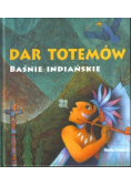 Dar totemów Baśnie indiańskie
