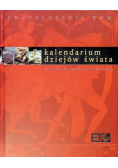 Encyklopedia PWN. Kalendarium dziejów świata