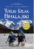 Wielki Szlak Himalajski. Indie, Pakistan, Bhutan