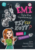 Emi i tajny klub superdziewczyn psy czy koty