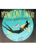 Podwodny świat opowieść o jacques'u cousteau