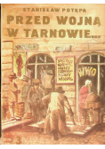 Przed wojną w Tarnowie...