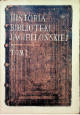 Historia Biblioteki Jagiellońskiej Tom 1