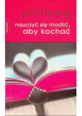 Nauczyć się modlić aby kochać