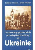 Ilustrowany przewodnik po zabytkach kultury na Ukrainie  Tom 4