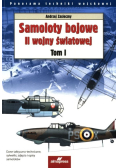 Samoloty Bojowe II Wojny Światowej Tom 1