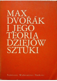 Max Dvorak i jego teoria dziejów sztuki