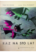 Raz na sto lat