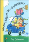 Mama, Kaśka ja i gangsterzy