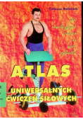 Atlas uniwersalnych ćwiczeń siłowych