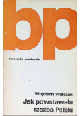 Jak powstawała rzeźba Polski