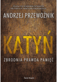 Katyń Zbrodnia prawda pamięć