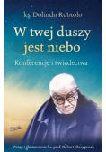W twej duszy jest niebo. Konferencje i świadectwa