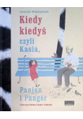 Kiedy kiedyś czyli Kasia Panjan i Pangór