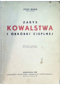Zarys kowalstwa i obróbki cieplnej, 1939 r.