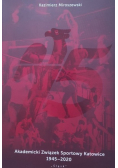 Akademicki Związek Sportowy Katowice 1945 - 2020