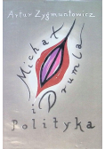 Michał, drumla i polityka