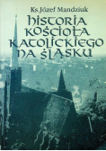 Historia kościoła katolickiego na Śląsku Tom II