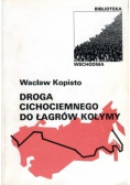 Droga cichociemnego do łagrów kołymy