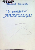 U podstaw muzeologii