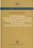 Gospodarka wodno - elektrolitowa i kwasowo - zasadowa w stanach fizjologii i patologii