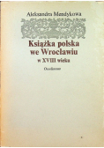 Książka polska we Wrocławiu w XVIII wieku