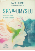 Spa dla umysłu Zadbaj o siebie by zadbać o innych