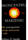 Skoncentruj się na marzeniu
