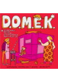 D. O. M. E. K.