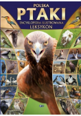 Polska Ptaki Encyklopedia ilustrowana Leksykon