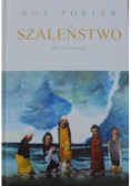 Szaleństwo Rys historyczny