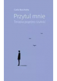 Przytul mnie terapia poprzez czułość