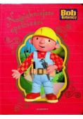 Najpiękniejsze opowieści Bob Budowniczy