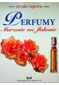 Perfumy marzenie we flakonie