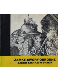Zamki i Dwory Obronne Ziemi Krakowskiej