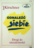 Odnaleźć siebie. Drogi do niezależności