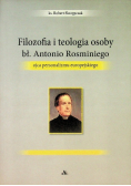 Filozofia i teologia osoby bł.  Antonio Rosminiego ojca personalizmu europejskiego