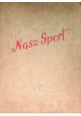 Nasz sport na dziesięciolecie Polskiej Rzeczpospolitej Ludowej