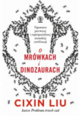 O mrówkach i dinozaurach