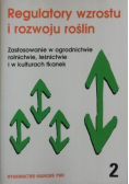 Regulator wzrostu i rozwoju roślin Tom 2