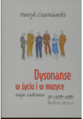 Dysonanse w życiu i w muzyce - eseje zebrane