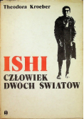 Ishi. Człowiek dwóch światów