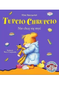 Tupcio Chrupcio Nie chcę się myć