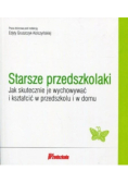 Starsze przedszkolaki Jak skutecznie je wychowywać i kształcić w przedszkolu i w domu