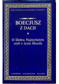 Boecjusz z Dacji O Dobru Najwyższym czyli o życiu filozofa