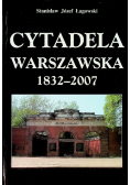 Cytadela Warszawska 1832-2007